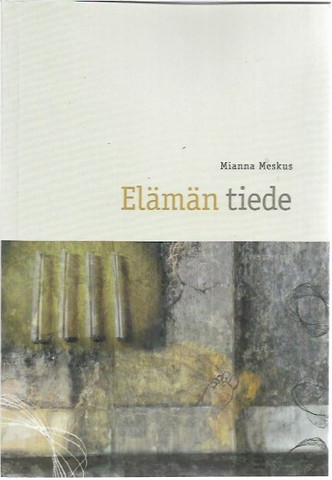 Meskus Mianna: Elämän tiede