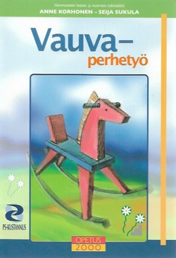 Korhonen Anne, Sukula Seija: Vauvaperhetyö