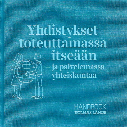 Vanhapiha Elina et al.: Yhdistykset toteuttamassa itseään - ja palvelemassa yhteiskuntaa