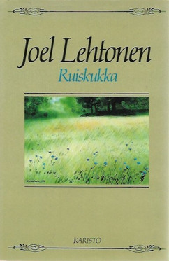 Lehtonen, Joel: Ruiskukka - Valikoima novelleja