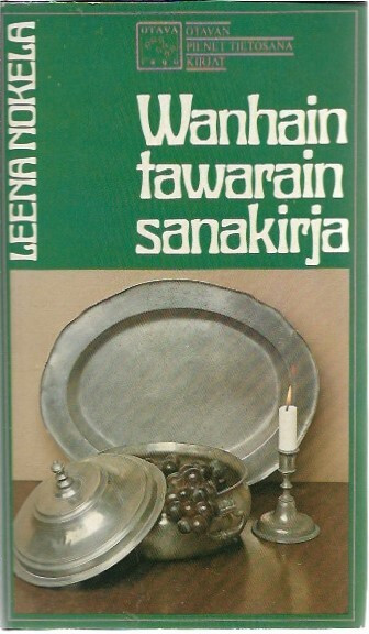 Nokela, Leena: Wanhain tawarain sanakirja