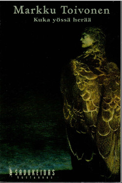 Toivonen, Markku: Kuka yössä herää 