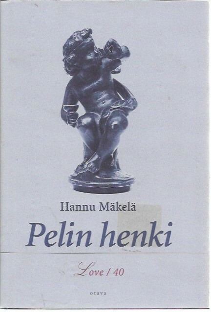 Mäkelä, Hannu: Pelin henki - Love / 40