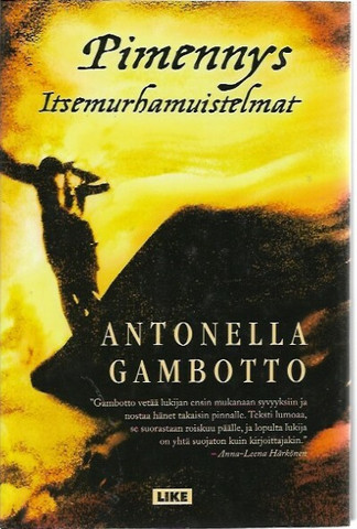 Gambotto, Antonella: Pimennys - Itsemurhamuistelmat