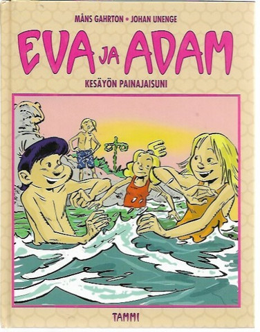 Gahrton, Måns & Unenge, Johan: Eva ja Adam - Kesäyön painajaisuni