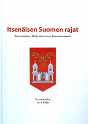 Peiponen, Valto A. (toim.): Itsenäisen Suomen rajat