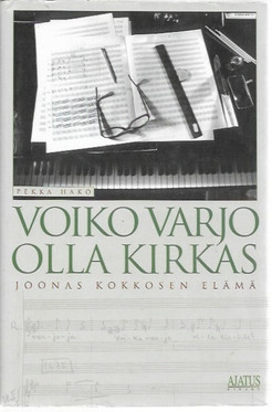 Hako, Pekka: Voiko varjo olla kirkas - Joonas Kokkosen elämä