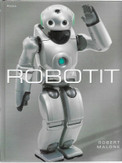 Malone, Robert: Robotit