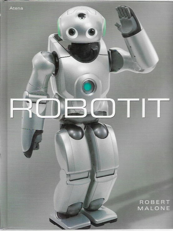 Malone, Robert: Robotit