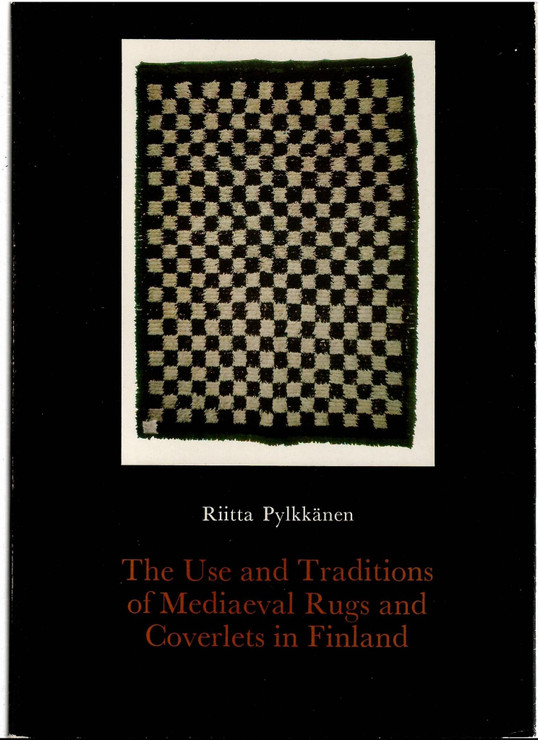  Pylkkänen, Riitta: The use and traditions of mediaeval rugs and coverlets in Finland