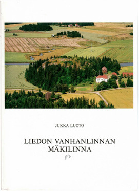 Luoto, Jukka: Liedon Vanhanlinnan mäkilinna