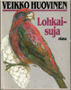 Huovinen, Veikko: Lohkaisuja