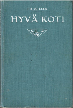 Miller, J. R.: Hyvä koti