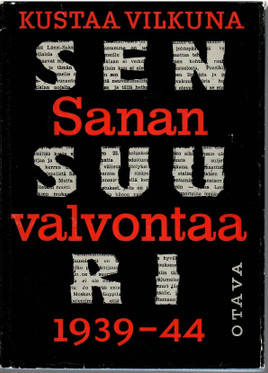 Vilkuna, Kustaa: Sanan valvontaa : sensuuri 1939-1944