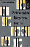 Andrejev, Leonid: Seitsemän hirtetyn tarina 