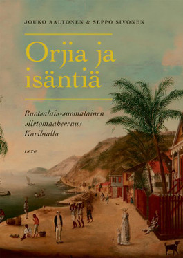Aaltonen, Jouko & Sivonen, Seppo: Orjia ja isäntiä : ruotsalais-su...