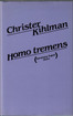Kihlman, Christer: Homo tremens 