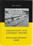 Kauranne Jouko: Pohjois-Savon Sotilaspoikien historia