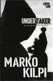 Kilpi, Marko: Kuolemantuomio - Undertaker