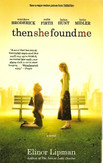 Lipman, Elinor: Then She Found Me: A Novel