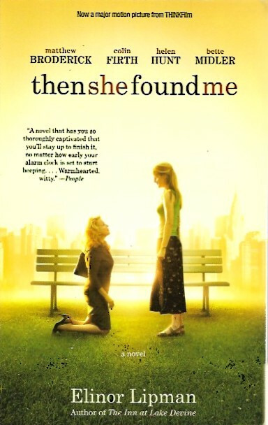Lipman, Elinor: Then She Found Me: A Novel