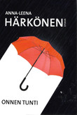Härkönen, Anna-Leena: Onnen tunti