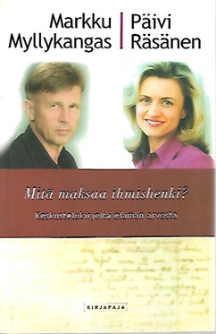 Myllykangas, Markku & Räsänen, Päivi: Mitä maksaa ihmishenki?