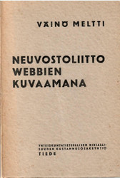  Meltti, Väinö: Neuvostoliitto Webbien kuvaamana : piirteitä sosia...