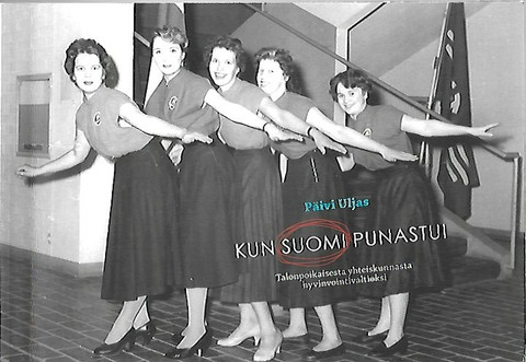 Uljas Päivi: Kun Suomi punastui - Talonpoikaisesta yhteiskunnasta hyvinvointivaltioksi