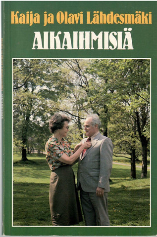 Lähdesmäki, Kaija & Lähdesmäki, Olavi: Aikaihmisiä