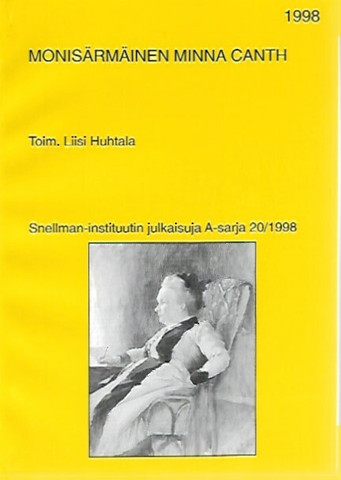  Huhtala Liisi (toim.): Monisärmäinen Minna Canth