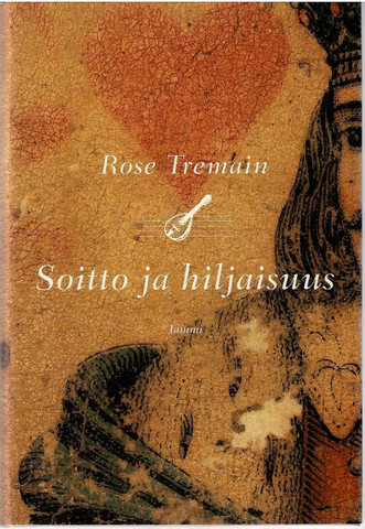 Tremain, Rose: Soitto ja hiljaisuus 