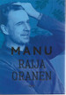 Oranen Raija: Manu
