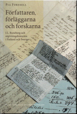 Forssell, Pia: Författaren, förläggarna och forskarna : J. L. Rune...
