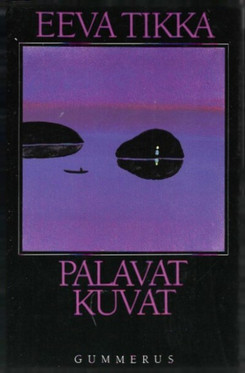 Tikka Eeva: Palavat kuvat