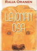 Oranen, Raija: Leijonan osa
