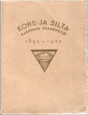 Gripenberg, Lennart: Kone- ja siltarakennus osakeyhtiö 1892-1932 sekä sen edeltäjät