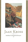 Kross Jaan: Rakkaat kanssavaeltajat I-II