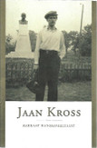 Kross Jaan: Rakkaat kanssavaeltajat I-II