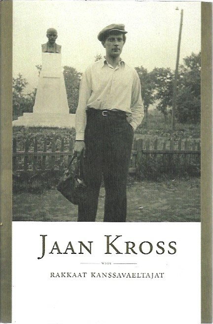 Kross Jaan: Rakkaat kanssavaeltajat I-II