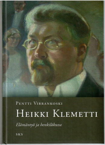 Virrankoski, Pentti: Heikki Klemetti : elämäntyö ja henkilökuva