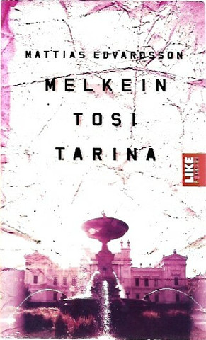 Edvardsson Mattias: Melkein tosi tarina