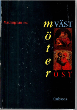 Engman, Max (red.): Väst möter öst : Norden och Ryssland genom historien