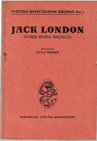Eronen, Lyyli: Jack London - syvien rivien kirjailija