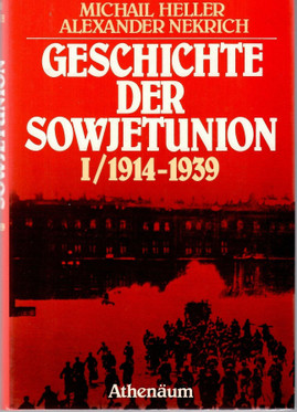 Heller, Michail & Nekrich, Alexander: Geschichte der Sowjetunion Band 1
