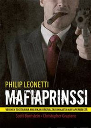 Leonetti, Philip: Mafiaprinssi : verinen tositarina Amerikan ...