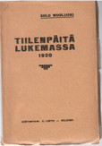 Wuolijoki, Sulo: Tiilenpäitä lukemassa : 1920