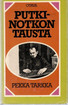Tarkka, Pekka: Putkinotkon tausta. Joel Lehtosen henkilöt 1901-1923