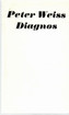 Weiss, Peter: Diagnos
