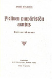Kokkonen Heikki: Pielisen ympäristön asutus - Kotiseutukuvaus
